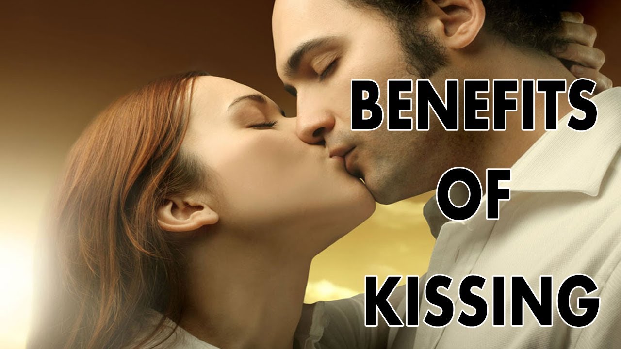 10 Top Health Benefits from KISSING YouTube
