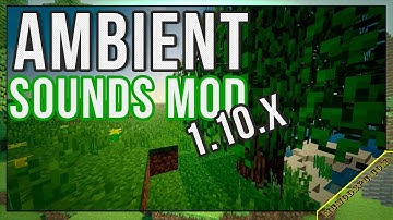 AmbientSounds 3 Mod 1.16.5/1.15.2/1.12.2 & How To Download and Install for Minecraft