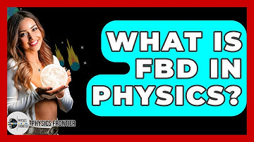 What Is FBD In Physics? - Physics Frontier