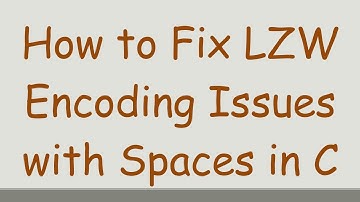 How to Fix LZW Encoding Issues with Spaces in C