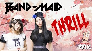 BAND-MAID rocks the house with THRILL!!