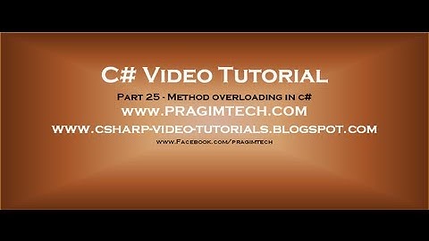 Part 25 - C# Tutorial - Method overloading in c#.avi