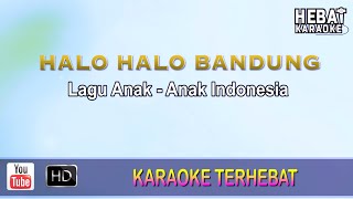 Halo Halo Bandung | Karaoke l Minus One | Tanpa Vocal | Lirik Video HD