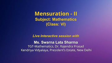 Live Interaction on PMeVIDYA : Mensuration - II   Subject: Mathematics    Class: VI