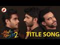 Mujhe Rang De Season 2 Official Title Track | [Trending Indian BL Gay Series Queer