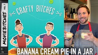 How To Make Banana Cream Pie In A Jar | CraftyBitches Ep 11 screenshot 2