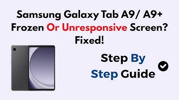 Samsung Galaxy Tab A9/ A9+ Frozen Or Unresponsive Screen? Fixed!
