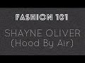 Gambar cover Fashion 101: Shayne Oliver HBA