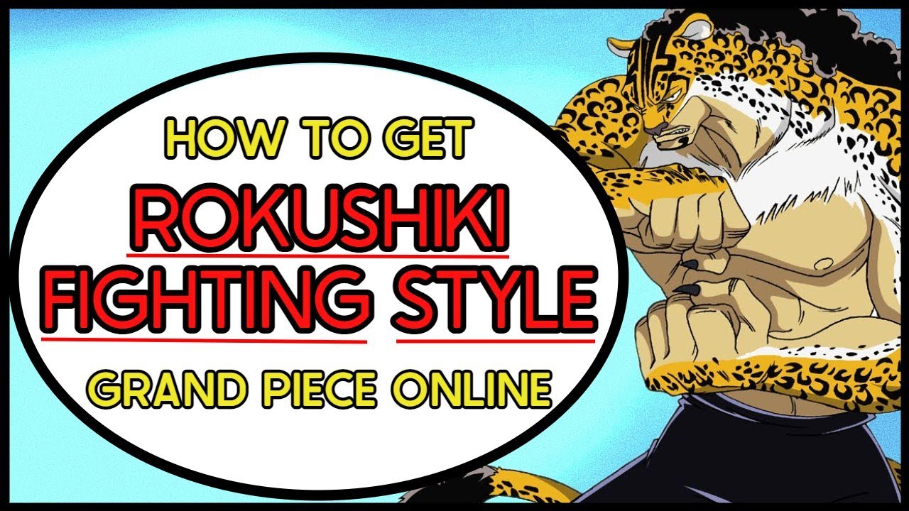 GPO] How to Get Rokushiki Fighting Style