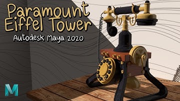 Autodesk Maya 2020 -  Paramount Eiffel Tower (Project Univ.)