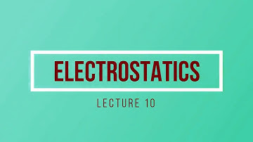 ELECTROSTATICS || LECTURE 10|| CHARGE DISTRIBUTION ON CONDUCTORS || IIT-JEE || NEET ||CLASS 12 || ST