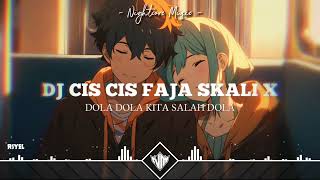Download Lagu Nightcore - Dj Cis Cis Faja Skali X Dola Dola Kita Salah Dola MP3 Download Lagu Nightcore - Dj Cis Cis Faja Skali X Dola Dola Kita Salah Dola MP3