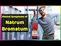 Natrum Bromatum | Natrum Brom Homeopathy Medicine | Mental Symptoms of Natrum Bromatum