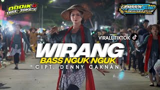 Download lagu DJ WIRANG DENNY CAKNAN MODE NGUK NGUK VIRALL TIKTOK