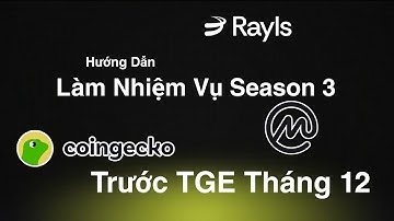 HD - Làm Nhiệm Season 3 Dự Án Rayls Trước Thời Gian TGE | Phú Crypto