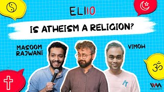 What is Atheism? ft. @vimoh & Masoom Rajwani | ELI10