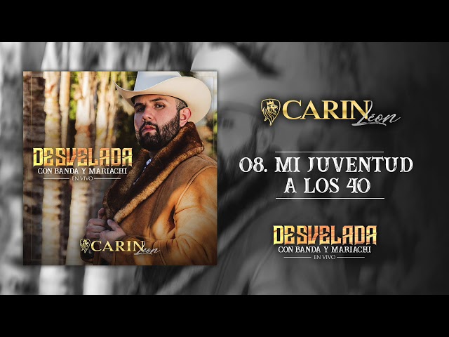 Carin Leon - Mi Juventud A Los 40