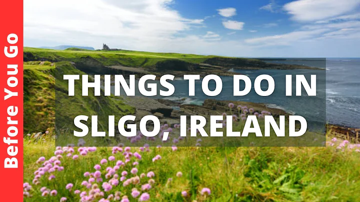 Khám phá 10 điểm đến tuyệt vời ở Sligo, Ireland