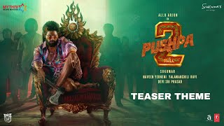 Pushpa 2 - The Rule (Teaser Theme) | Allu Arjun, Rashmika Mandanna, Fahadh Faasil | Sukumar | DSP