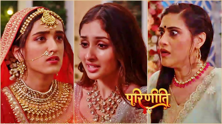 Parineetii PROMO: Pari Ne Babli & Gurpreet Ko Bataya SACH; Nahi Hone Degi Babli Daljeet Ki Shaadi