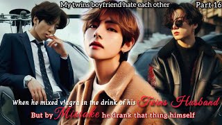 When He Mixed Vagra In The Drink Of His Twins Husband But By Mistake Part 16 Taekook Ff Hindi