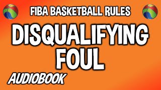 FIBA Rules - Article 38 - DISQUALIFYING FOUL | Rule 6 #audiobook