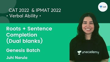 Genesis Batch l Roots + Sentence Completion (Dual blanks) l CAT 2022 IPMAT SNAP NMAT l Juhi Narula