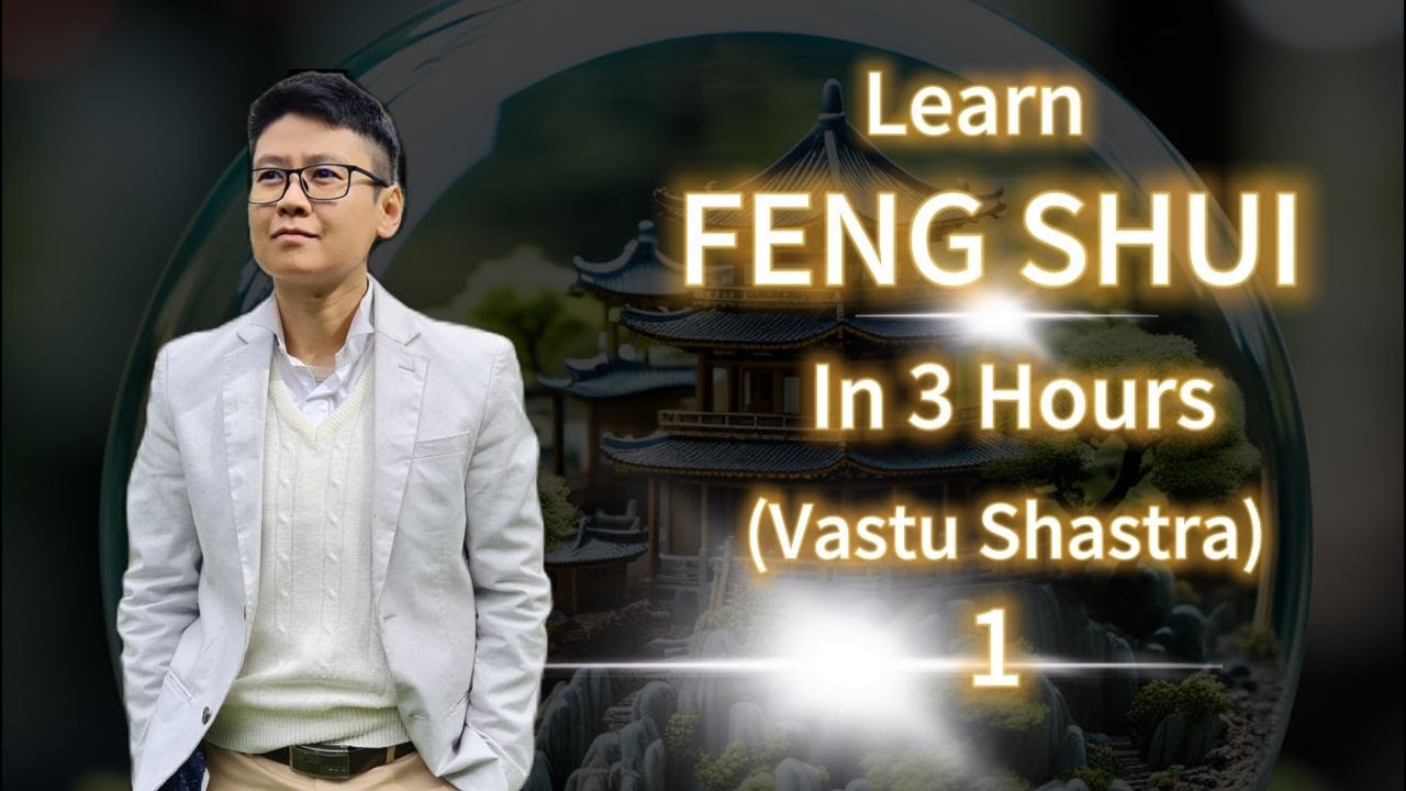 Learn FENG SHUI In 3 Hours (Vastu Shastra) - 1 - YouTube