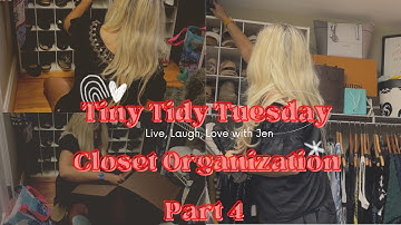Tiny Tidy Tuesday / Closet Organization Part 4/ Declutter With Me