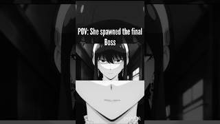 SHE CALLED THE FINAL BOSS 💀@anabiasevergreenauthor_13 #spyxfamily #yorforger #anime #fyp #goviral Wealth