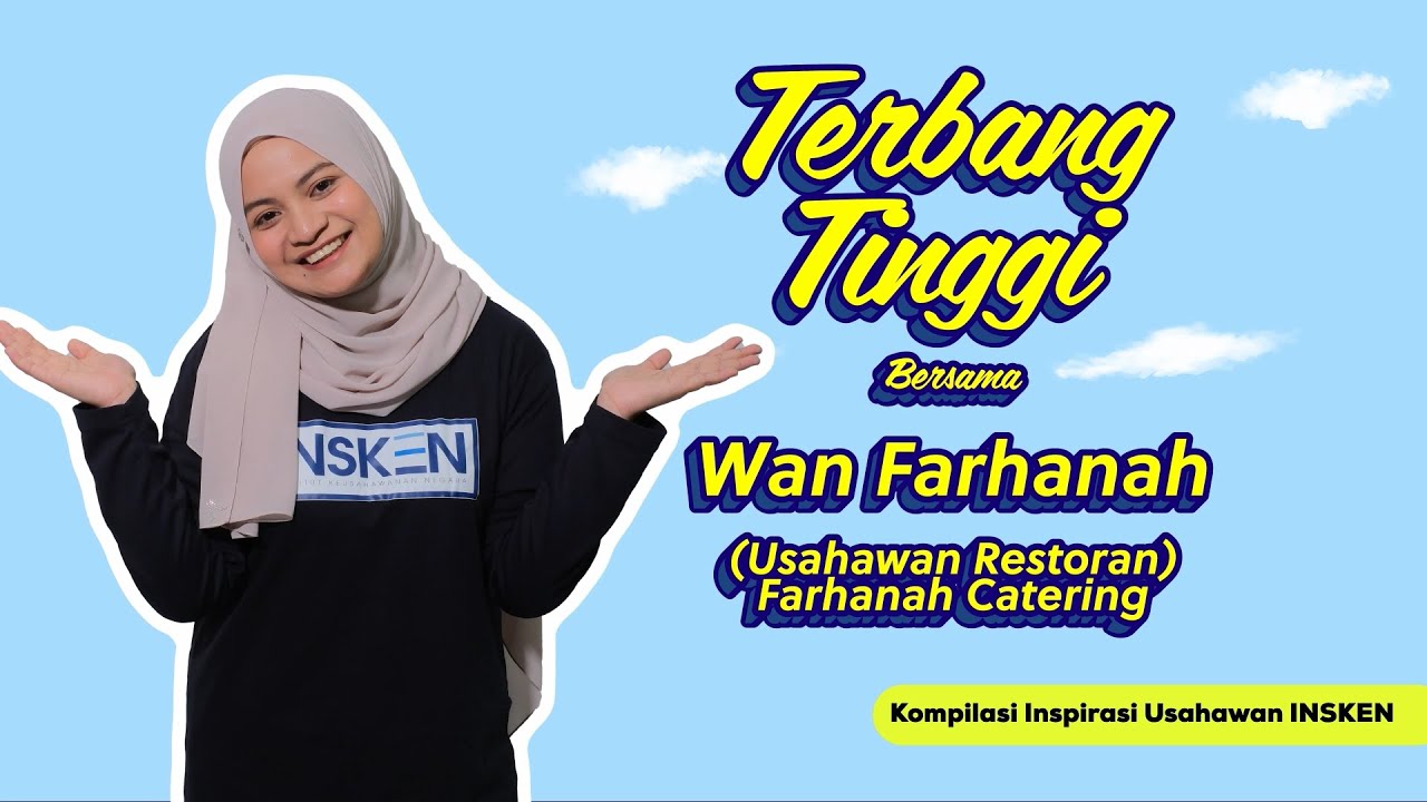 TERBANG TINGGI BERSAMA WAN FARHANAH