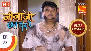 Jijaji Chhat Per Hai - Ep 77 - Full Episode - 25th April, 2018