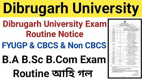 Dibrugarh University B.A B.Sc B.Com Exam Routine আহি গল | Exam Program Notice | Dibrugarh University