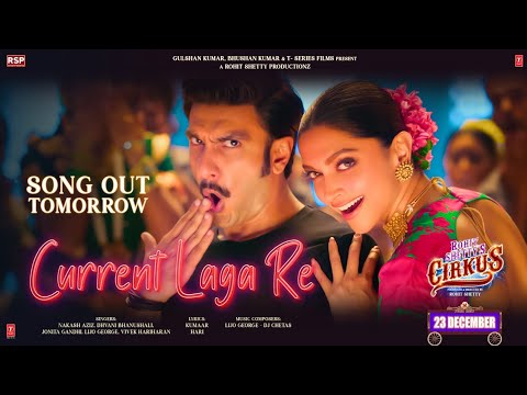 Current Laga Re (Teaser) Cirkus | Ranveer, Deepika | Nakash,Dhvani, Jonita, Lijo | Dj Chetas, Kumaar