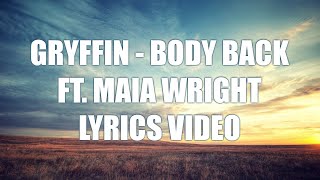 Gryffin - Body Back ft.  Maia Wright (Lyrics Video & Terjemahan)