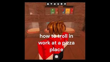 how to troll in work at a pizza place