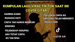 aku tahu engkau sangat dipuja mereka || KUMPULAN LAGU COVER GITAR VIRAL TIK TOK cover agusriansyah