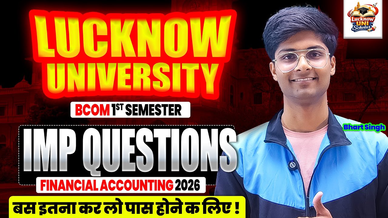 Financial Accounting Important Questions 2026 | Sem 1 Lucknow University | LU B.Com / BBA