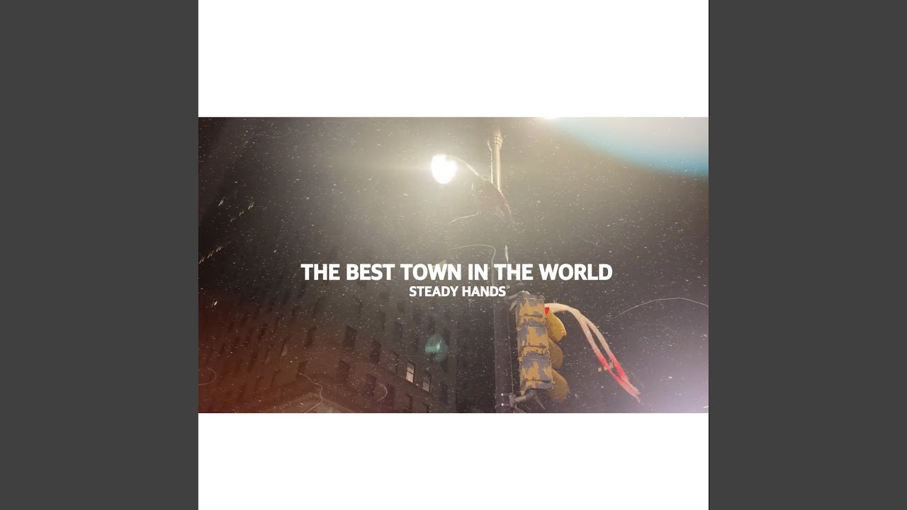 The Best Town in The World YouTube