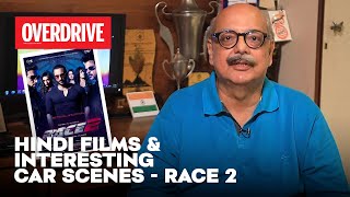 Race 2 - Hindi films with interesting car scenes with Bob Rupani | OVERDRIVE