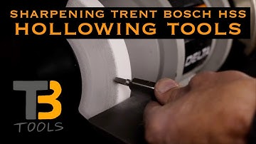 Sharpening your Trent Bosch High Speed Steel (HSS) Hollowing Tools