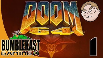 DOOM 64 - PART 1: Return to Phobos - BumbleKast Gaming