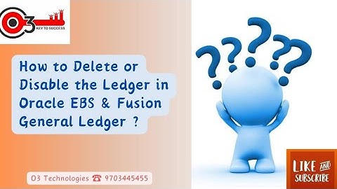 How to delete or disable the ledgers in EBS and Fusion General Ledger?#o3technologies#Realtimescenar