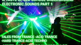 A TASTE OF OLD SCHOOL UNDERGROUND ELECTRONIC SOUNDS PART 1 -MIXED BY DJ NICKOS NIKOP