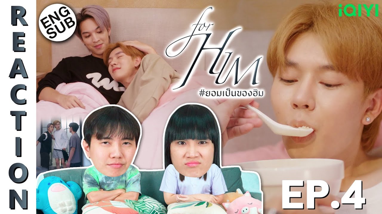 (ENG SUB) [REACTION] ยอมเป็นของฮิม FOR HIM THE SERIES | EP.4 | IPOND TV