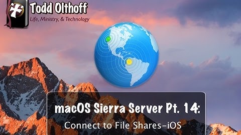 macOS Server Part 14: Connect to File Shares-iOS