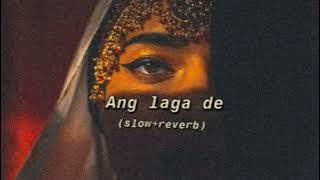 Ang Laga De (slow reverb)
