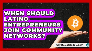 When Should Latino Entrepreneurs Join Community Networks? | Latino Start Up Space News