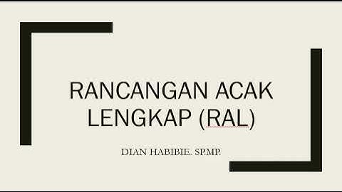 Rancangan Acak Lengkap (RAL)