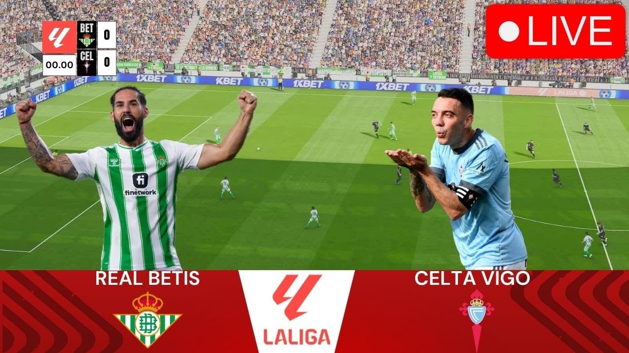 🔴[En Vivo] Real Betis Vs Celta Vigo I Laliga 2024🏆Partido Completo ⚽ ...